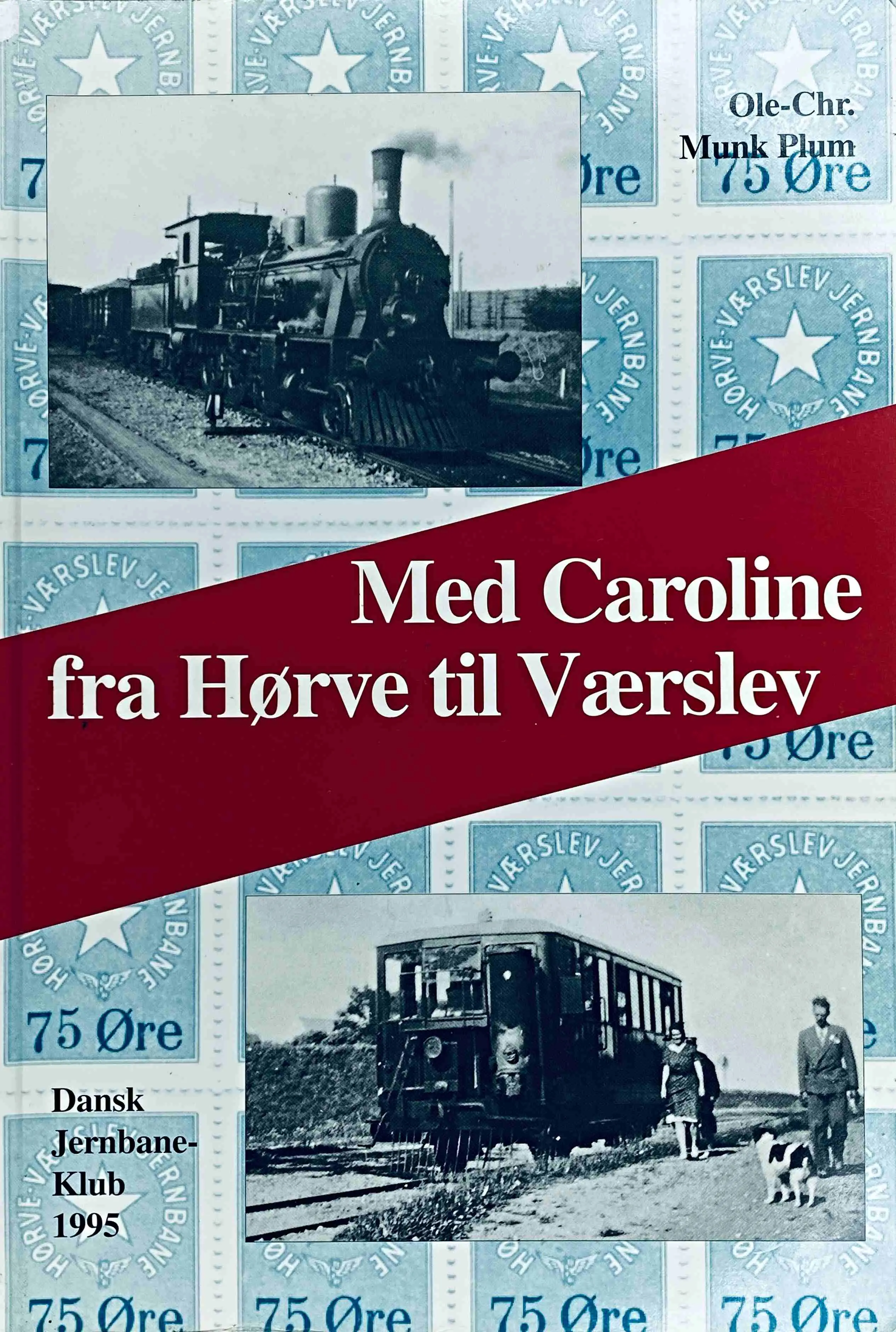 Med Caroline fra Hørve til Værslev - Hørve-Værslev jernbane, 1919-1956