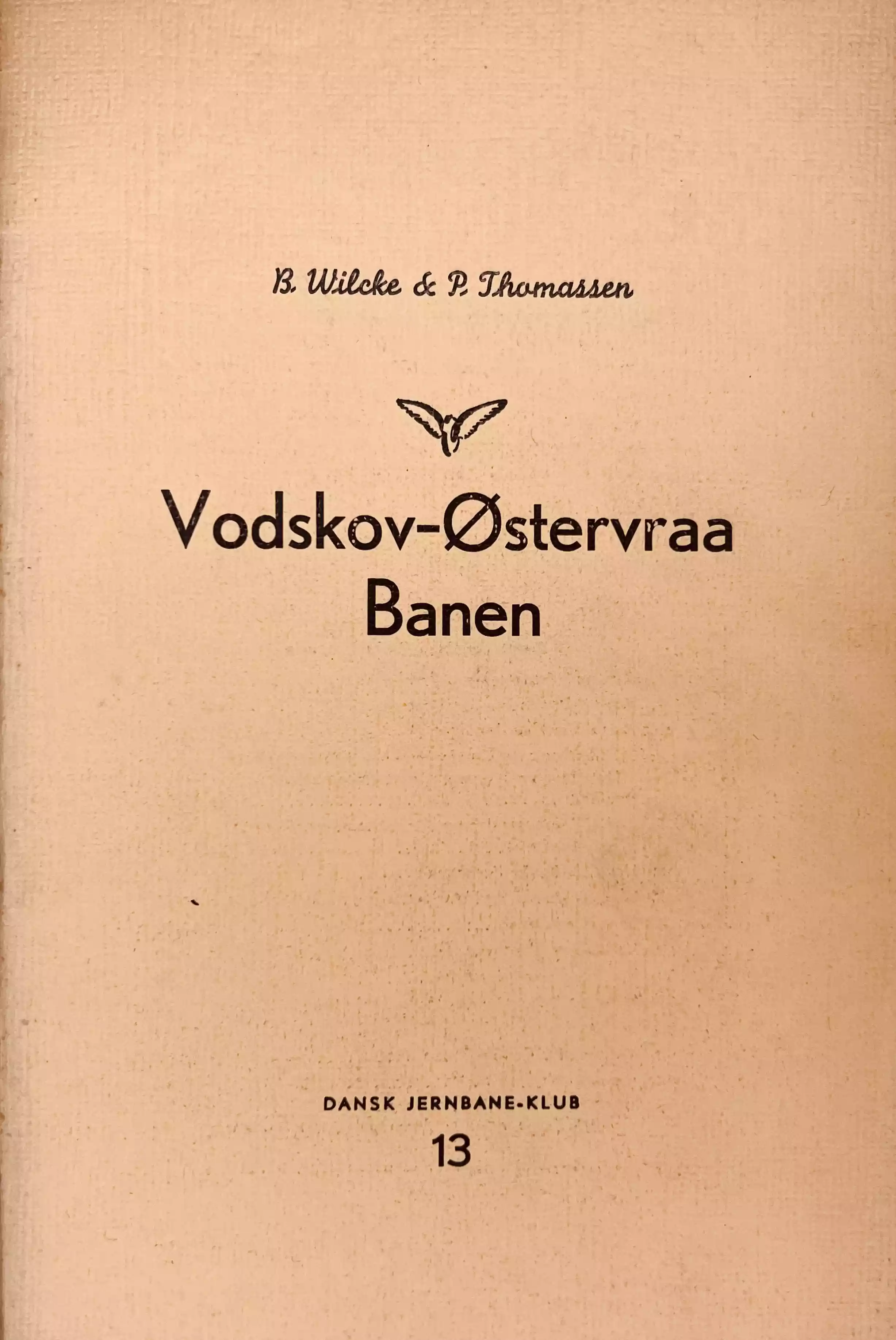Vodskov-Østervraa Banen (Dansk Jernbane-Klub: 13)