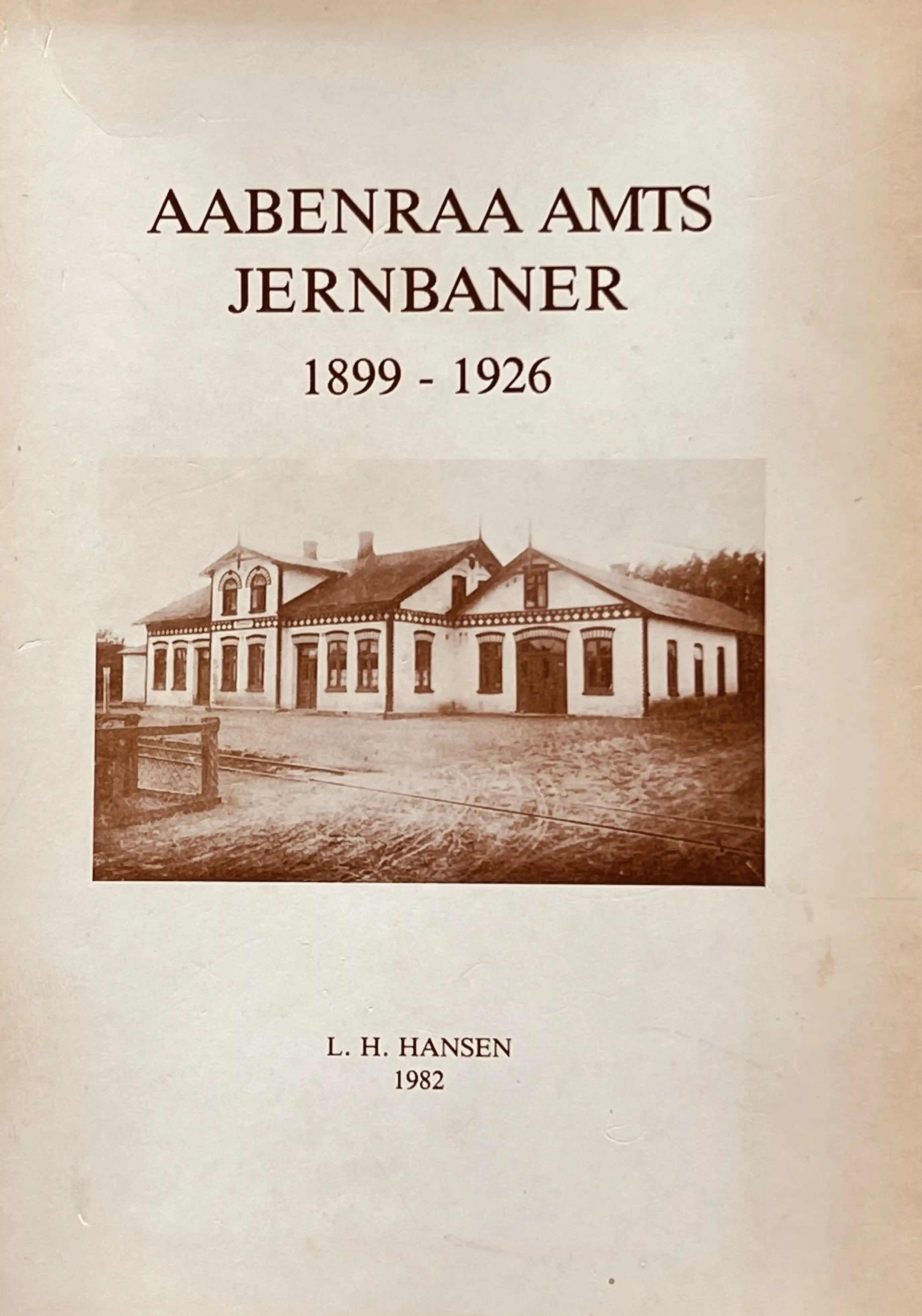 Aabenraa Amts Jernbaner 1899-1926