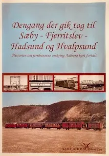 Dengang der gik tog til Sæby, Fjerritslev, Hadsund og Hvalpsund