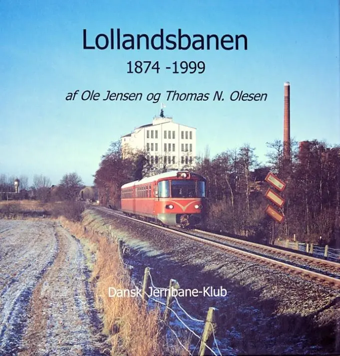 Lollandsbanen 1874-1999 (Dansk Jernbane-Klub: 49)